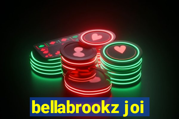 bellabrookz joi